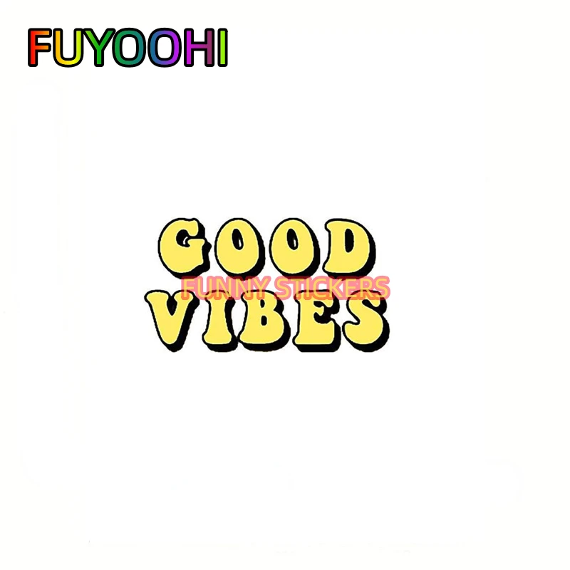 FUYOOHI Yellow Good Vibes Автомобильная наклейка для ноутбука, грузовика, транспортного средства, окна, стены - забавные и красочные наклейки для автомобильных аксессуаров